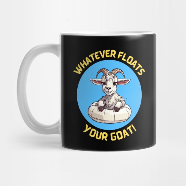 Whatever Floats Your Goat | Goat Pun by Allthingspunny